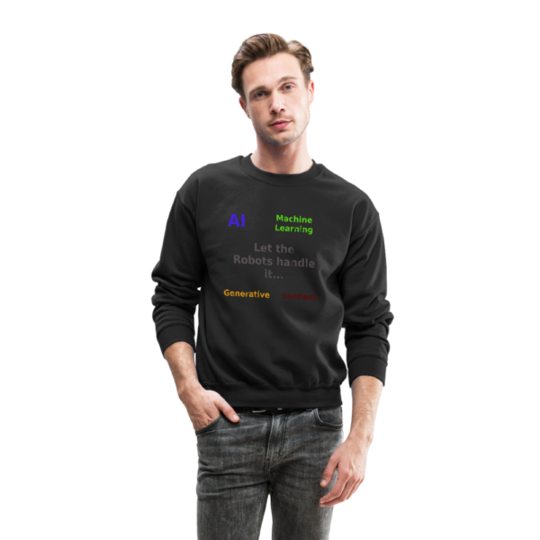 Vintage Let the robots handle it - ai ml generative sentient  Crewneck Sweatshirt - Image 2