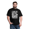 Life is Better As A Nurse Unisex Classic T-Shirt - Image 3