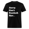 Vintage Style Game Sorry Can't Football Bye... Unisex Classic T-Shirt #football - Image 2