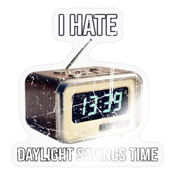 Vintage Style I Hate Daylight Savings Time Sticker