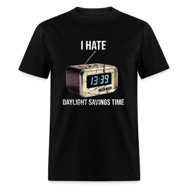 Vintage Style I Hate Daylight Savings Time Unisex Classic T-Shirt #daylightsavings