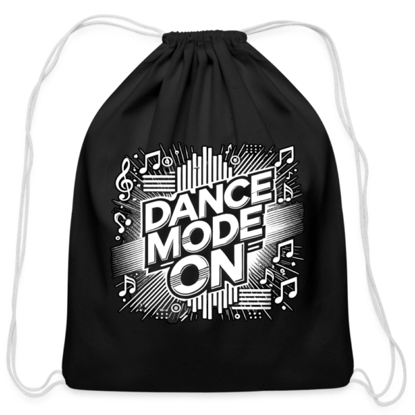 Dance Mode On Phrase Cotton Drawstring Bag