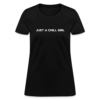 Just A #ChillGirl Phrase Women's T-Shirt - Image 2