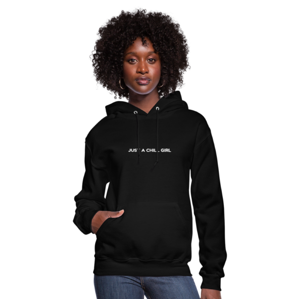 Just A Chill Girl Phrase Women's Hoodie