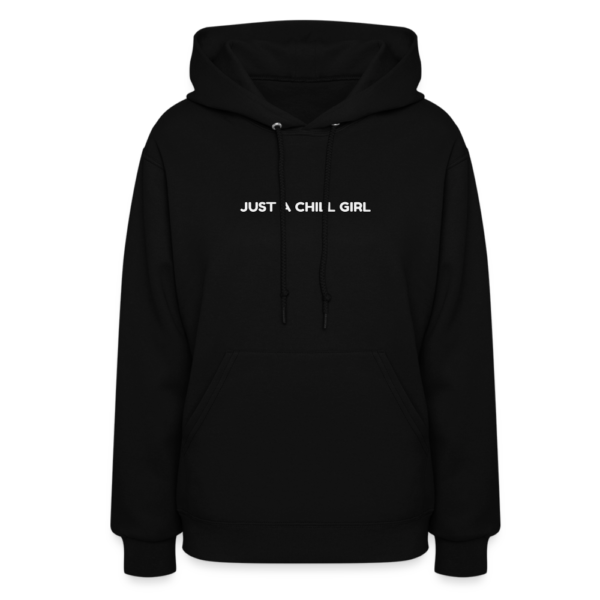 Just A Chill Girl Phrase Women's Hoodie - Image 2