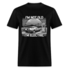 Vintage Style I'm Not Old I'm Electric | Vehicle Unisex Classic T-Shirt - Image 2