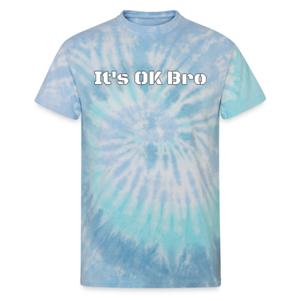 It’s OK Bro | Menty B | Mental Health Phrase Unisex Tie Dye T-Shirt