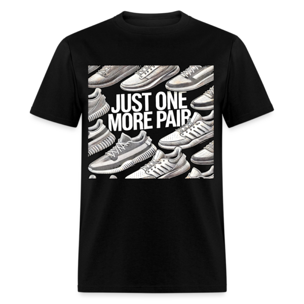 Just One More Pair Sneakers and Kicks Unisex Classic T-Shirt - Image 2