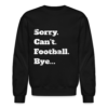 Vintage Style Game Sorry Can't Football Bye... Crewneck Sweatshirt - Image 2