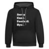 Vintage Style Game Sorry Can't Football Bye... Contrast Hoodie - Image 2