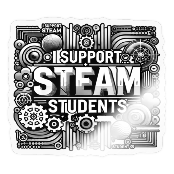 I Support Steam Students | Teachers | Parents | Students Sticker