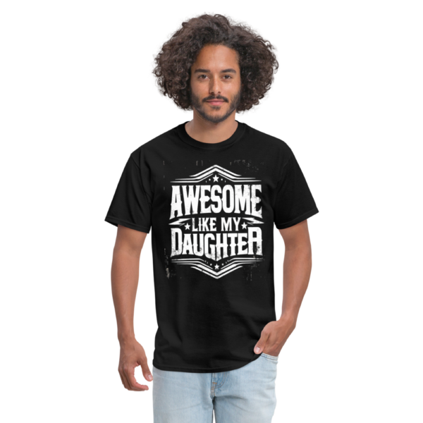 Awesome Like My Daughter Unisex Classic T-Shirt - Image 3