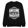 Awesome Like My Daughter Crewneck Sweatshirt - Image 3