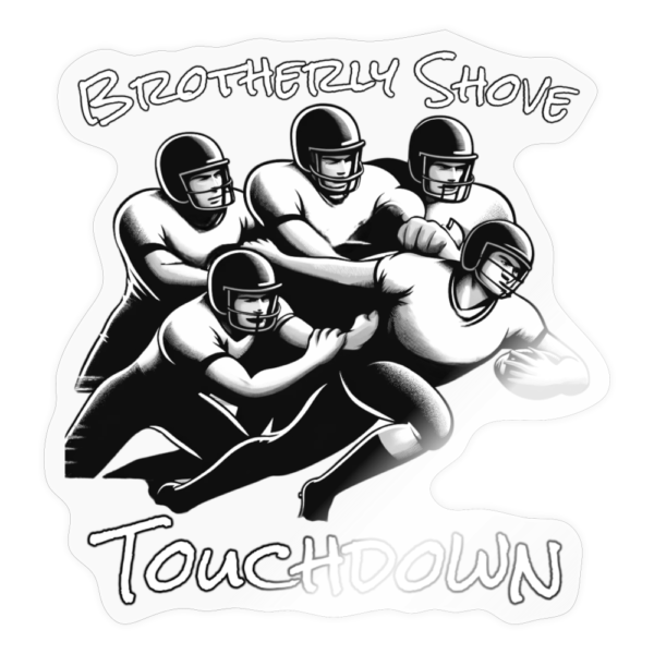 Brotherly Shove Touchdown Sticker