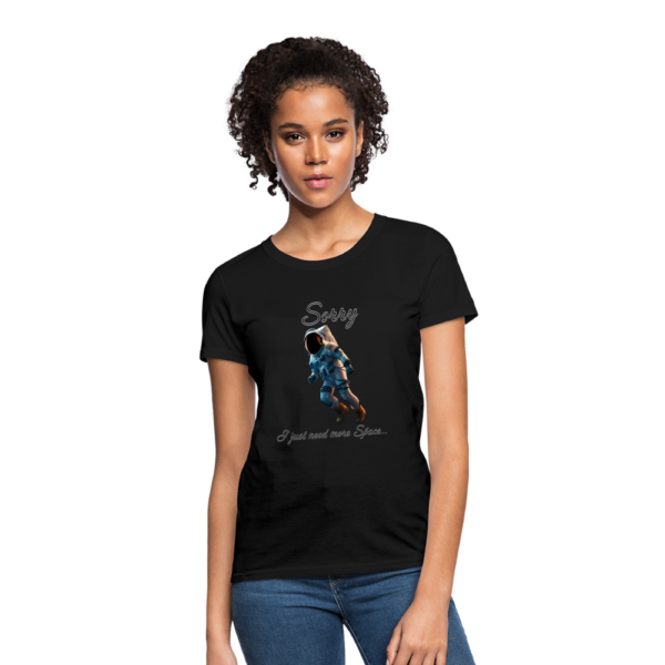 Sorry More Space | Astronaut Women's T-Shirt - Image 3