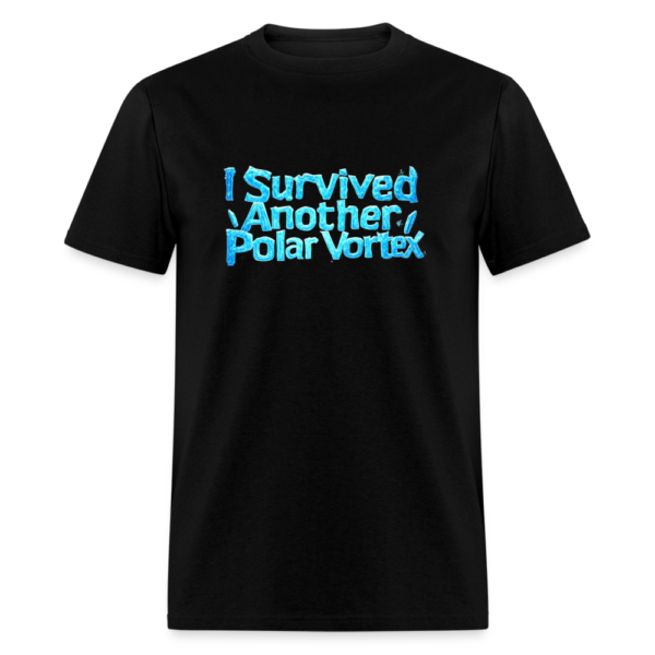 I Survived Another Polar Vortex Unisex Classic T-Shirt - Image 2