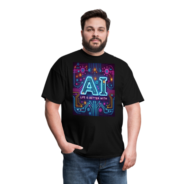 Life Is Better With AI Unisex Classic T-Shirt - Image 3