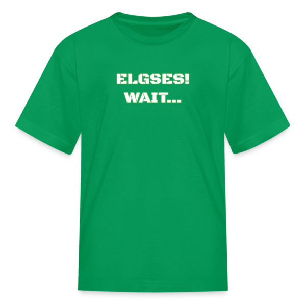 Funny ELGSES wait... Misspelling Kids' T-Shirt