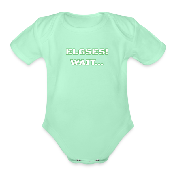 Funny ELGSES wait... Misspelling Organic Short Sleeve Baby Bodysuit