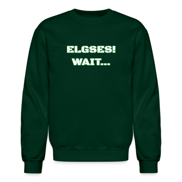 Funny ELGSES wait... Misspelling Crewneck Sweatshirt - Image 2