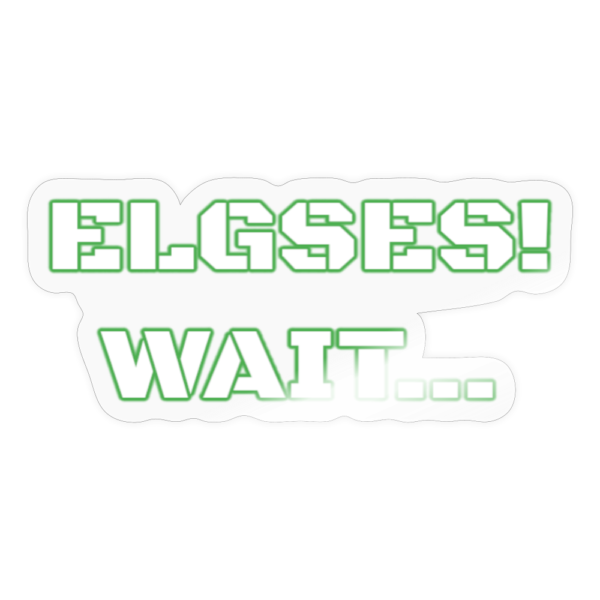 Funny ELGSES wait... Misspelling Sticker