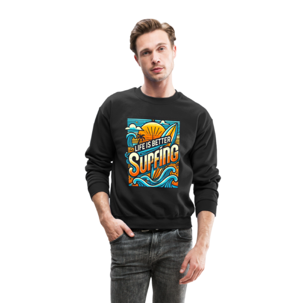 Life is Better Surfing Crewneck Sweatshirt