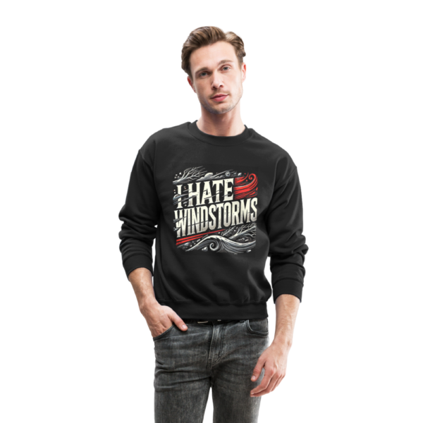 I Hate Windstorms Crewneck Sweatshirt