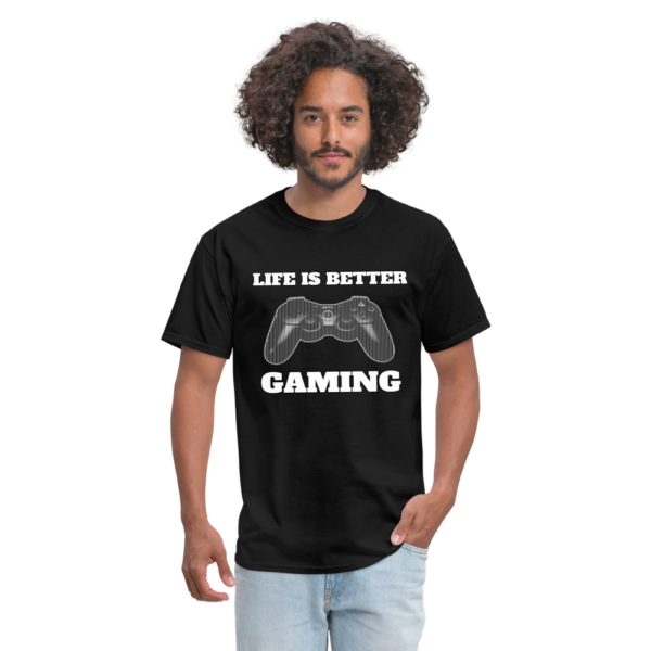 Life Is Better Gaming Unisex Classic T-Shirt