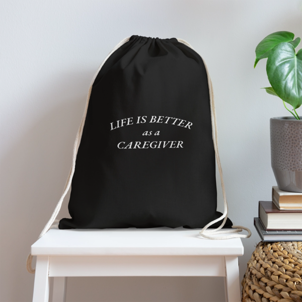 Life is Better as a Caregiver Cotton Drawstring Bag