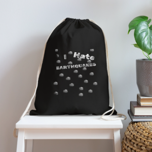 I Hate Earthquakes Cotton Drawstring Bag