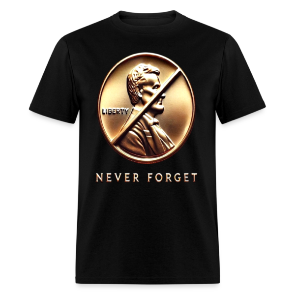 Never Forget Pennies Unisex Classic T-Shirt