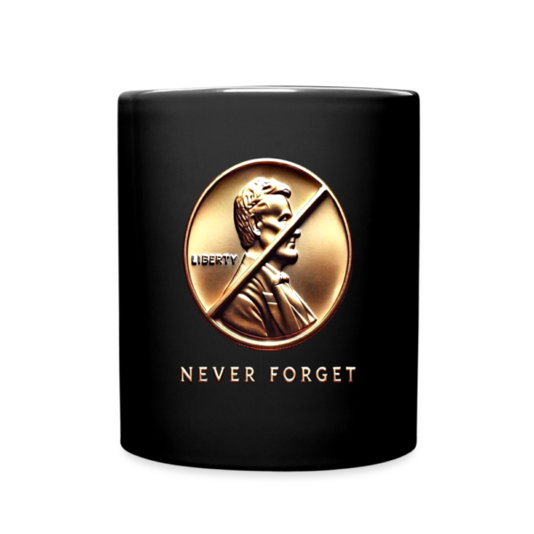 Never Forget Pennies Full Color Mug