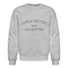 Life is Better as a Caregiver Unisex Crewneck Sweatshirt - Image 3