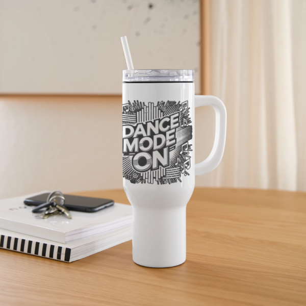 Dance Mode On 40 oz Travel Tumbler