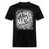 It's Time To Math Unisex Classic T-Shirt - Image 2