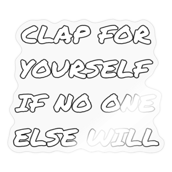 Clap For Yourself Sticker