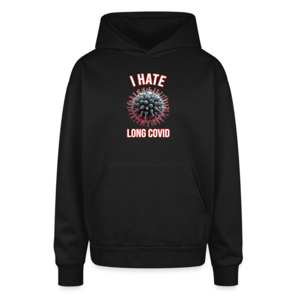 I Hate Long Covid Oversized Hooded Sweatshirt - Image 2