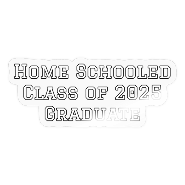 Home Schooled Class of 2025 Graduate Sticker